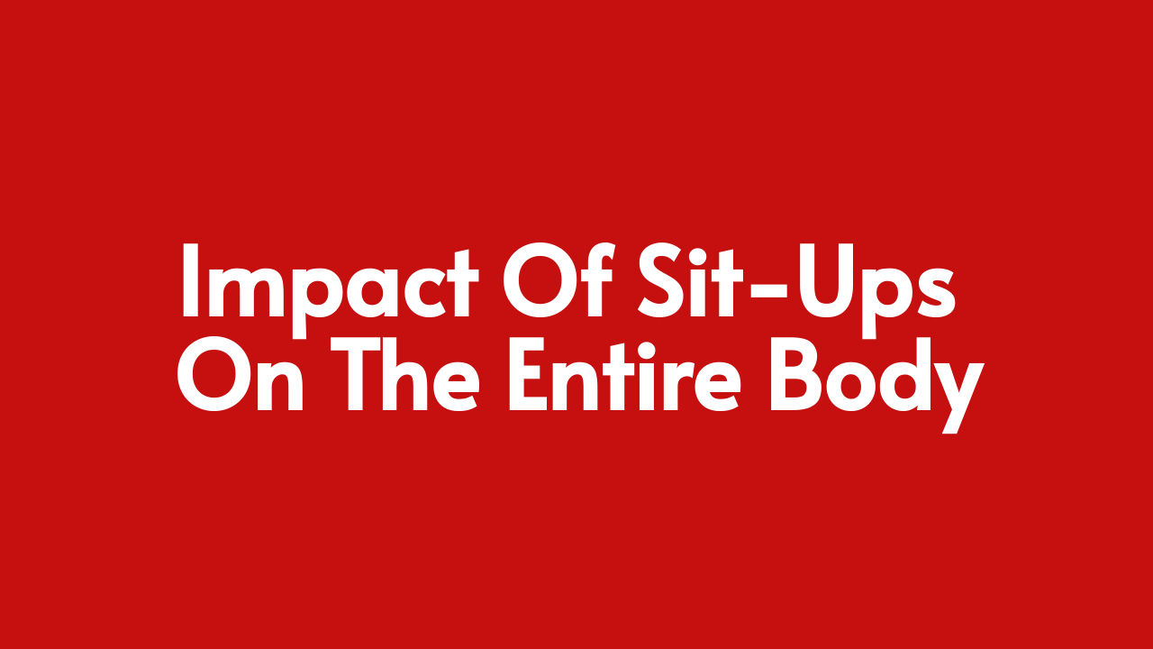 Impact Of Sit-Ups
